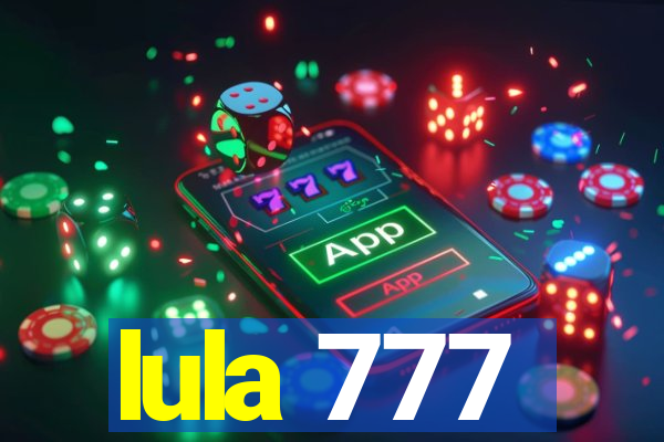 lula 777